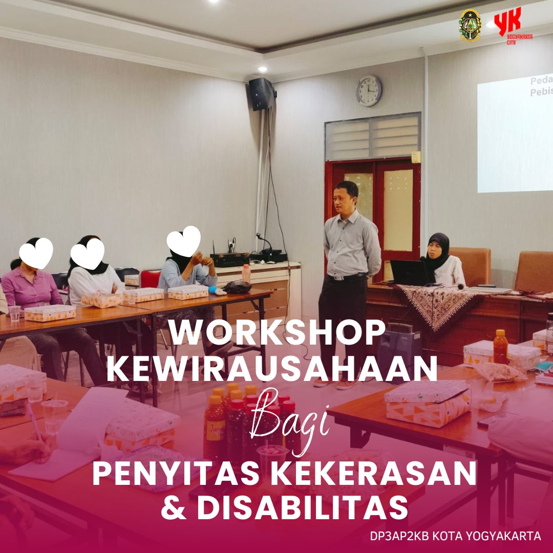 Workshop Kewirausahaan bagi Penyintas Kekerasan dan Disabilitas