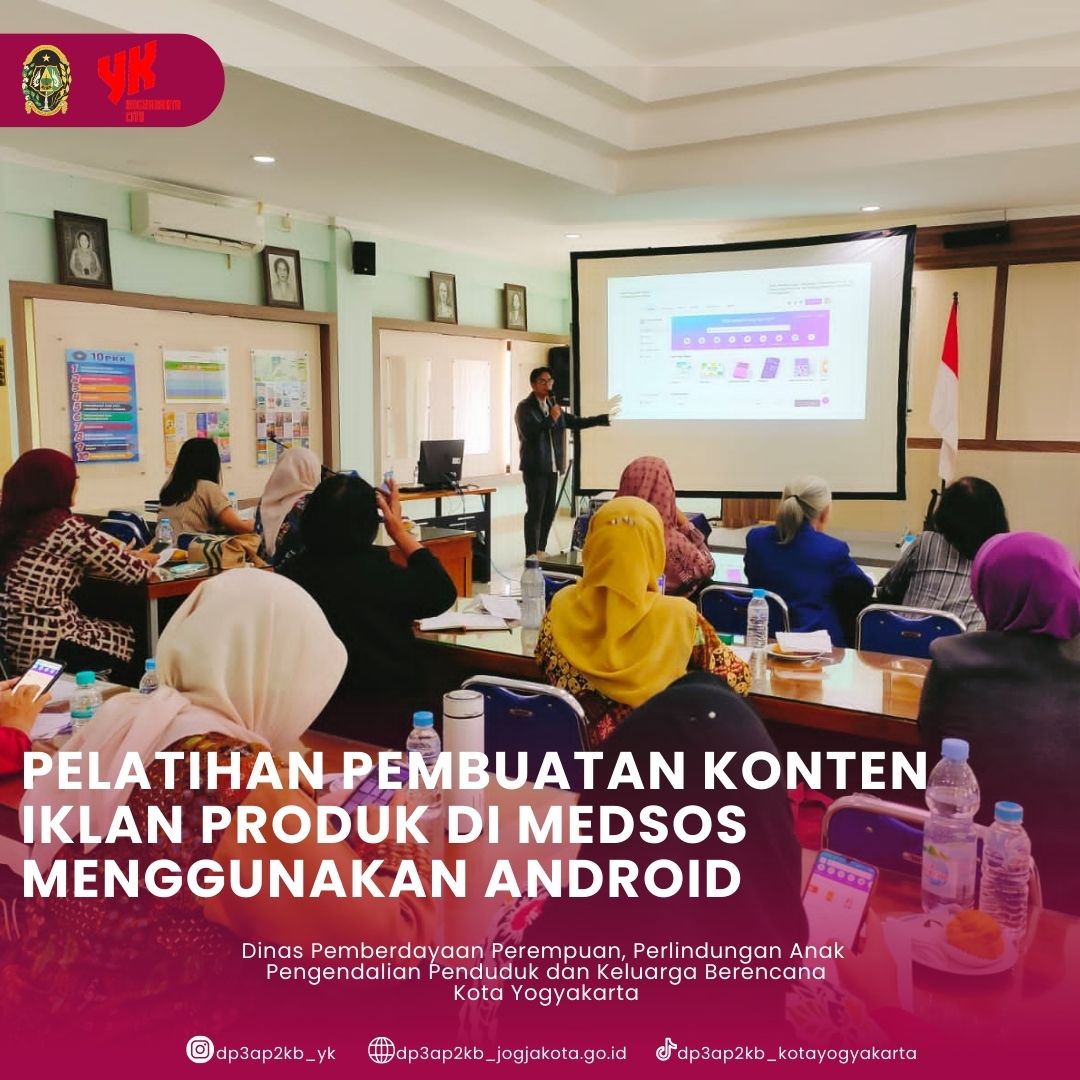 Pelatihan Pembuatan Konten Iklan Produk di Medsos menggunakan Android bagi Anggota Gabungan Organisasi Wanita (GOW) Kota Yogyakarta