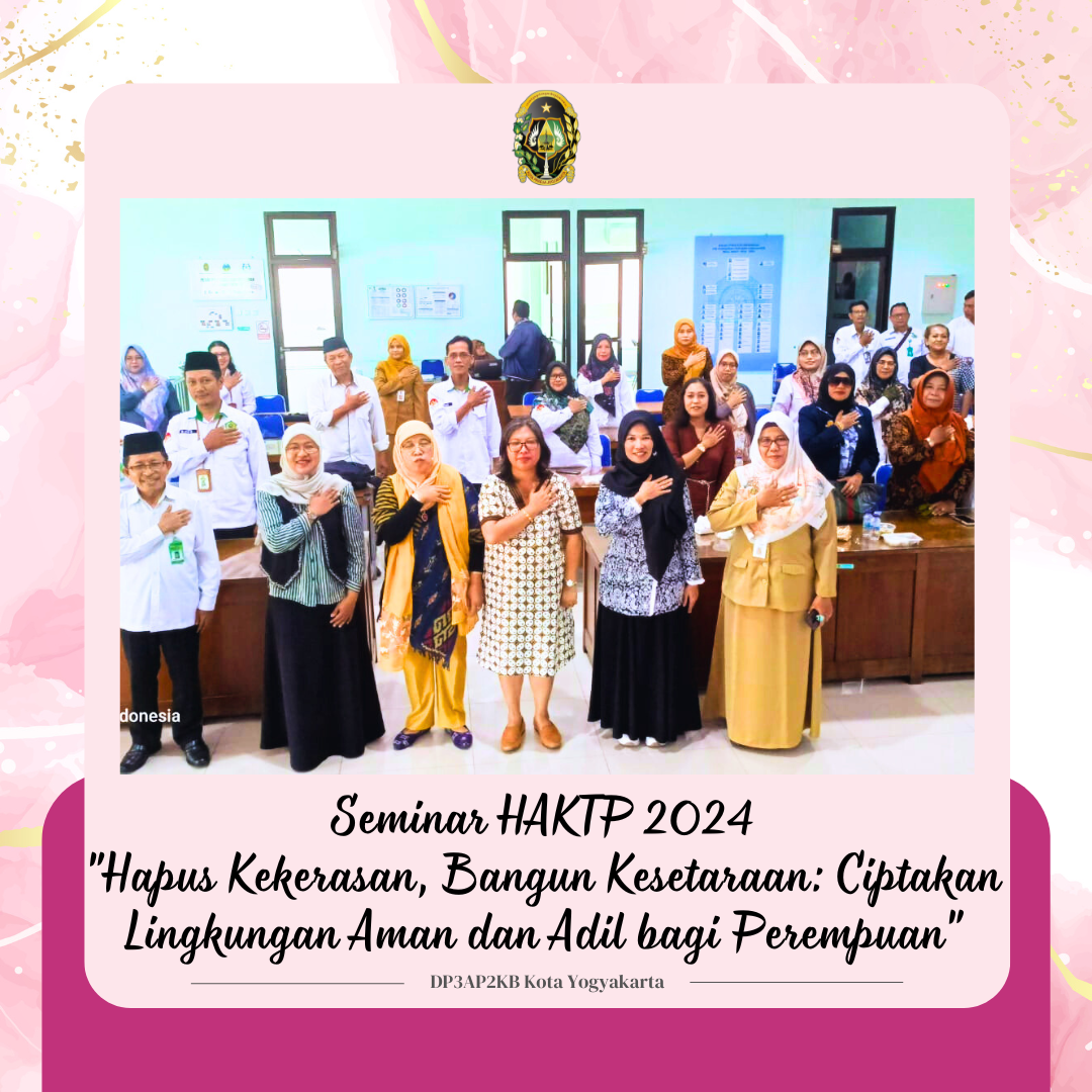 Seminar HAKTP 2024 dengan tema “Hapus Kekerasan, Bangun Kesetaraan: Bersama Ciptakan Lingkungan Aman dan Adil bagi Perempuan”